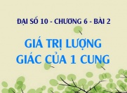 Giá trị lượng giác của một cung, lý thuyết và bài tập -...